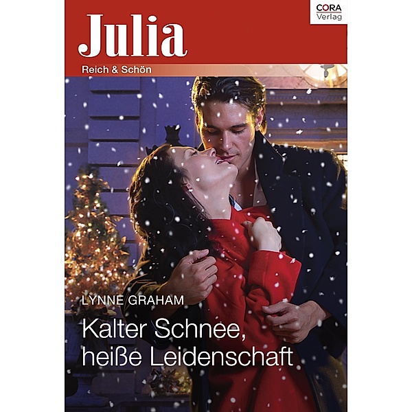 Kalter Schnee, heiße Leidenschaft / Julia (Cora Ebook), Lynne Graham