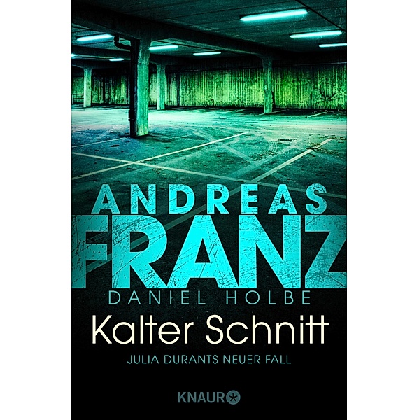 Kalter Schnitt / Julia Durant Bd.17, Andreas Franz, Daniel Holbe
