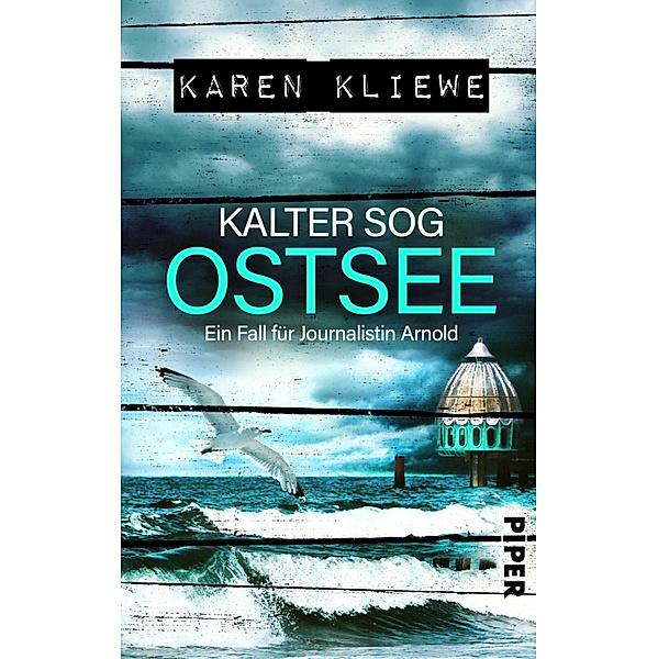 Kalter Sog: Ostsee / Ein Fall für Journalistin Arnold Bd.4, Karen Kliewe
