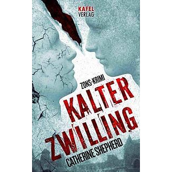 Kalter Zwilling / Zons-Thriller Bd.3, Catherine Shepherd