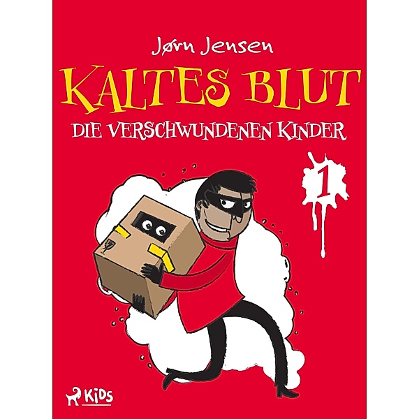 Kaltes Blut 1: Die verschwundenen Kinder / Kaltes Blut Bd.1, Jørn Jensen