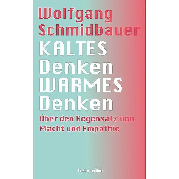 KALTES Denken, WARMES Denken, Wolfgang Schmidbauer