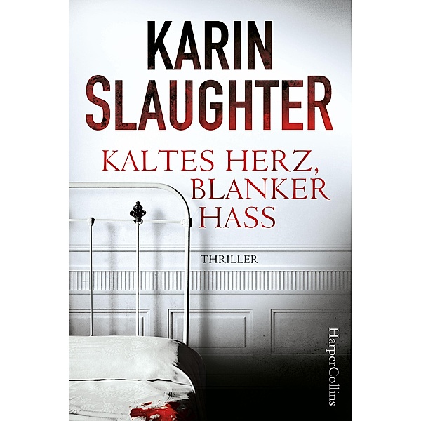Kaltes Herz, blanker Hass, Karin Slaughter