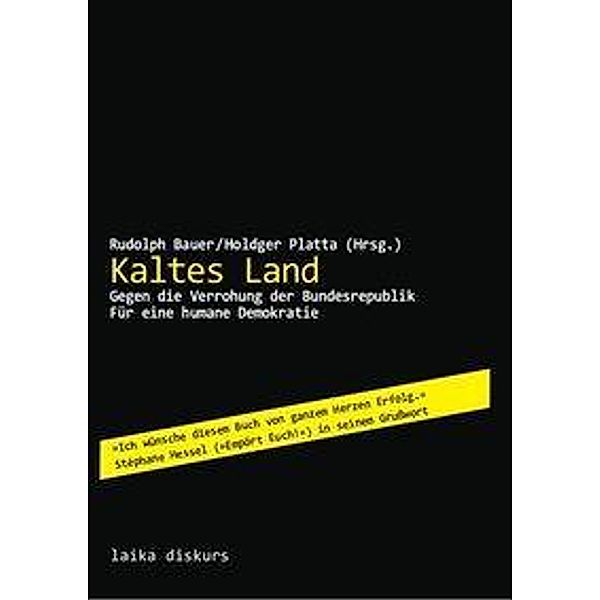 Kaltes Land, Christoph Butterwegge, Volker Eick, Frigga Haug, Friedhelm Hengsbach, Jutta Meyer-Siebert, Norbert Bernholt