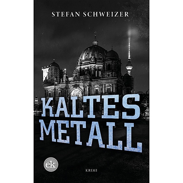 Kaltes Metall / Krimis mit Privatermittler Hardy Bd.2, Stefan Schweizer
