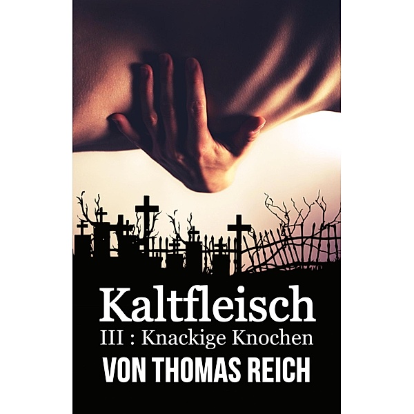 Kaltfleisch III, Thomas Reich
