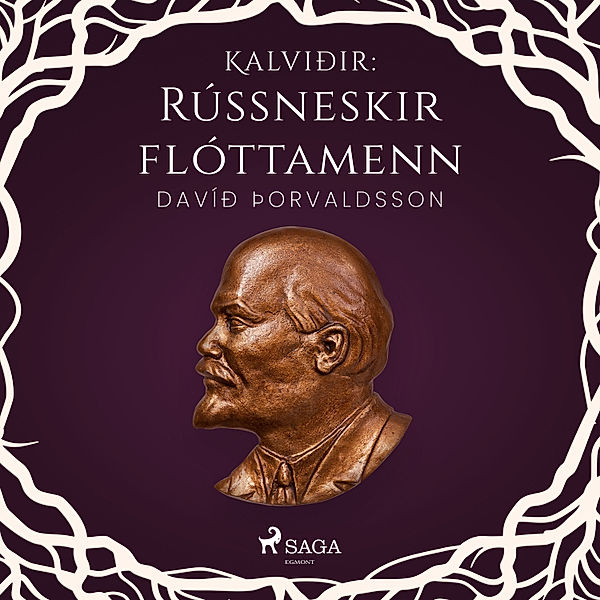 Kalviðir - 1 - Kalviðir: Rússneskir flóttamenn, Davíð Þorvaldsson