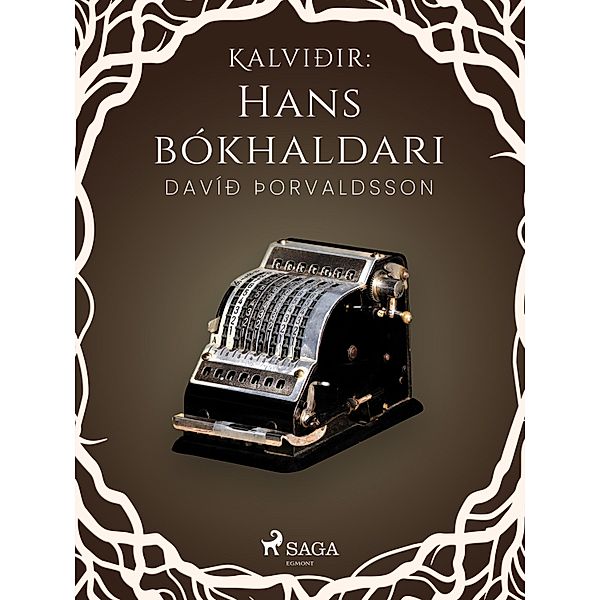 Kalviðir: Hans bókhaldari / Kalviðir Bd.4, Davíð Þorvaldsson