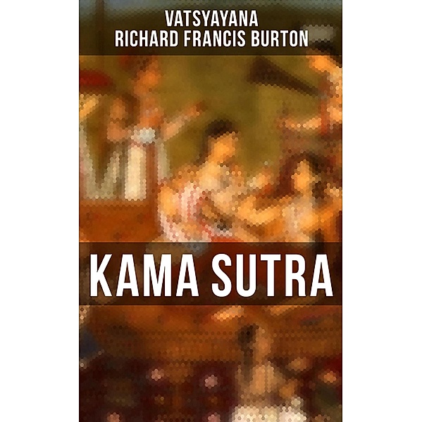 Kama Sutra, Vatsyayana, Richard Francis Burton