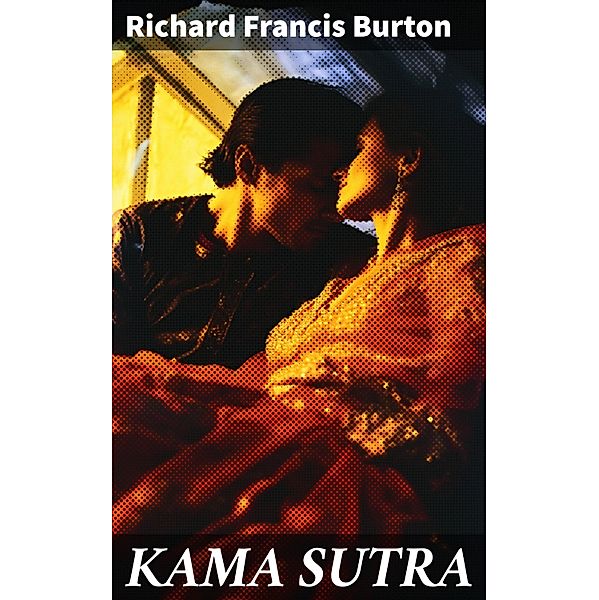 KAMA SUTRA, Richard Francis Burton