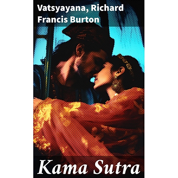 Kama Sutra, Vatsyayana, Richard Francis Burton