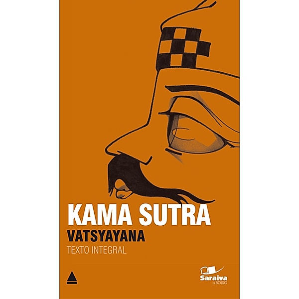 Kama Sutra / Coleção Clássicos para Todos, Mallanaga Vatsyayana