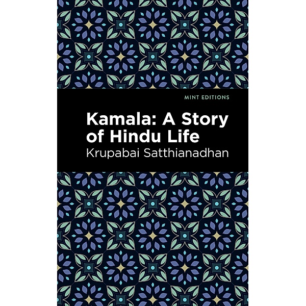 Kamala / Mint Editions (Voices From API), Krupabai Satthianadhan