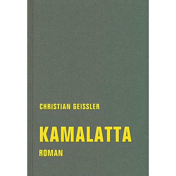 kamalatta / Christian Geissler Werke Bd.4, Christian Geissler