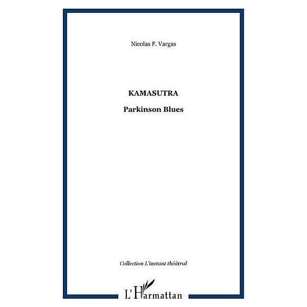 KAMASUTRA : Parkinson Blues / Hors-collection, Nicolas F. Vargas