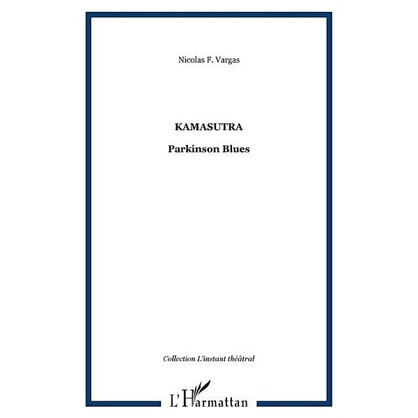 KAMASUTRA : Parkinson Blues / Hors-collection, Nicolas F. Vargas