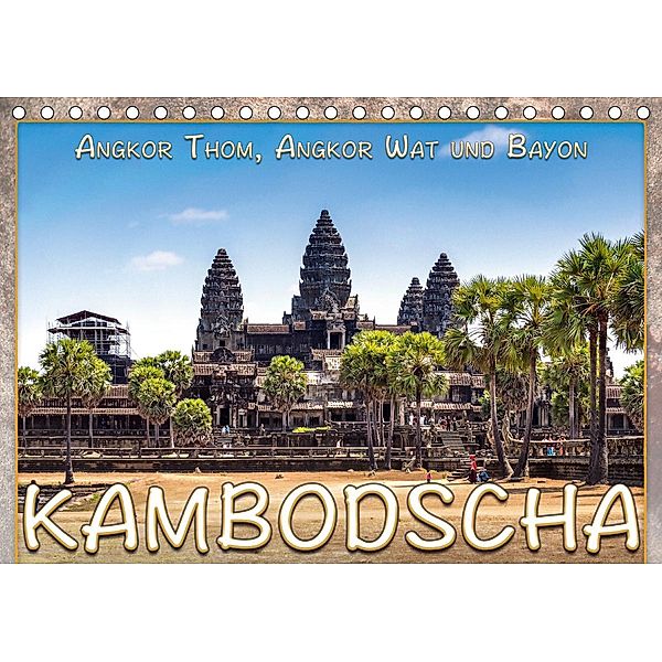Kambodscha, Angkor Thom, Angkor Wat und Bayon (Tischkalender 2021 DIN A5 quer), Dieter Gödecke