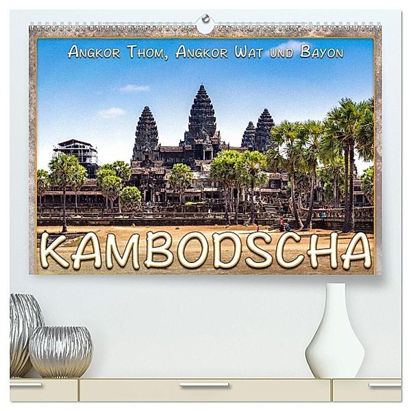 Kambodscha, Angkor Thom, Angkor Wat und Bayon (hochwertiger Premium Wandkalender 2025 DIN A2 quer), Kunstdruck in Hochglanz, Calvendo, Dieter Gödecke