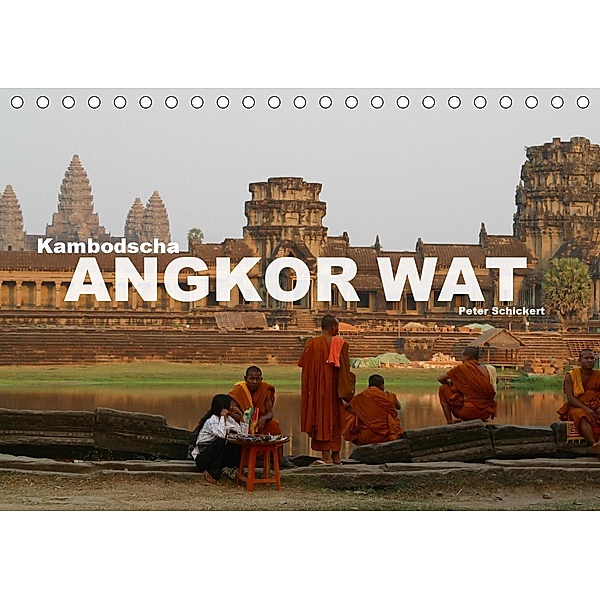 Kambodscha - Angkor Wat (Tischkalender 2021 DIN A5 quer), Peter Schickert