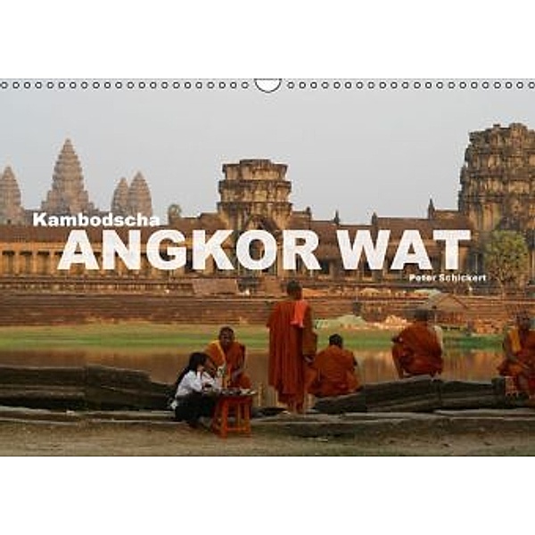 Kambodscha - Angkor Wat (Wandkalender 2016 DIN A3 quer), Peter Schickert