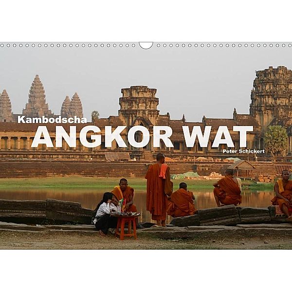 Kambodscha - Angkor Wat (Wandkalender 2023 DIN A3 quer), Peter Schickert