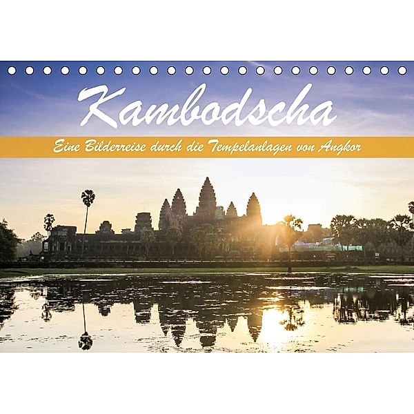 Kambodscha Eine Bilderreise durch die Tempelanlagen von Angkor (Tischkalender 2018 DIN A5 quer) Dieser erfolgreiche Kale, N N