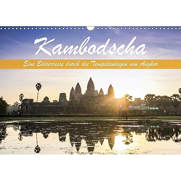 Kambodscha Eine Bilderreise durch die Tempelanlagen von Angkor (Wandkalender 2021 DIN A3 quer), N N