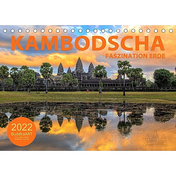 KAMBODSCHA - Faszination Erde (Tischkalender 2022 DIN A5 quer), BuddhaART