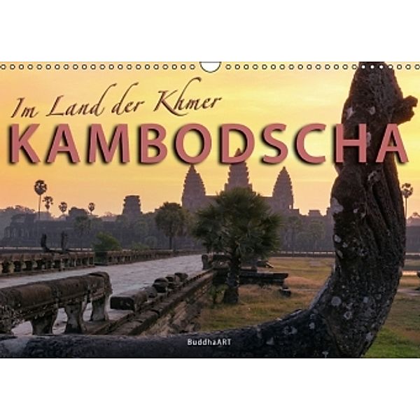KAMBODSCHA Im Land der Khmer (Wandkalender 2016 DIN A3 quer), BuddhaART