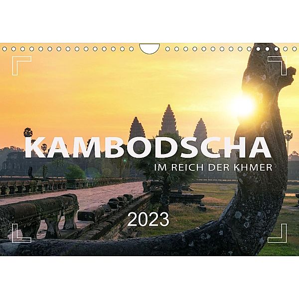 KAMBODSCHA - Im Reich der Khmer (Wandkalender 2023 DIN A4 quer), Mario Weigt