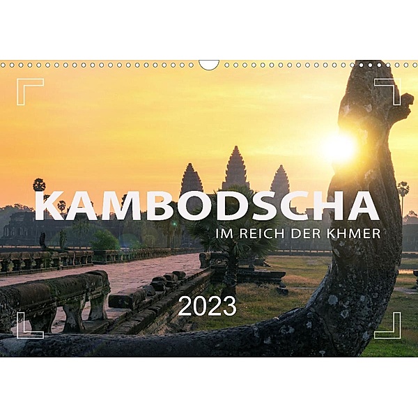 KAMBODSCHA - Im Reich der Khmer (Wandkalender 2023 DIN A3 quer), Mario Weigt