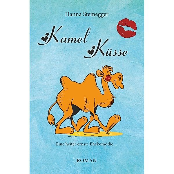 Kamel Küsse, Hanna Steinegger