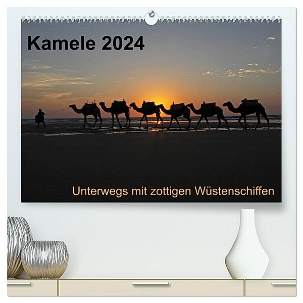 Kamele 2024 - Unterwegs mit zottigen Wüstenschiffen (hochwertiger Premium Wandkalender 2024 DIN A2 quer), Kunstdruck in Hochglanz, Melanie Weber