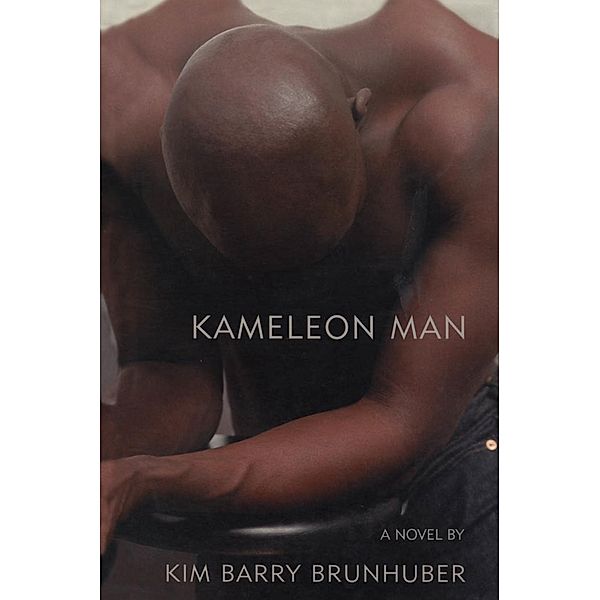 Kameleon Man, Kim Barry Brunhuber