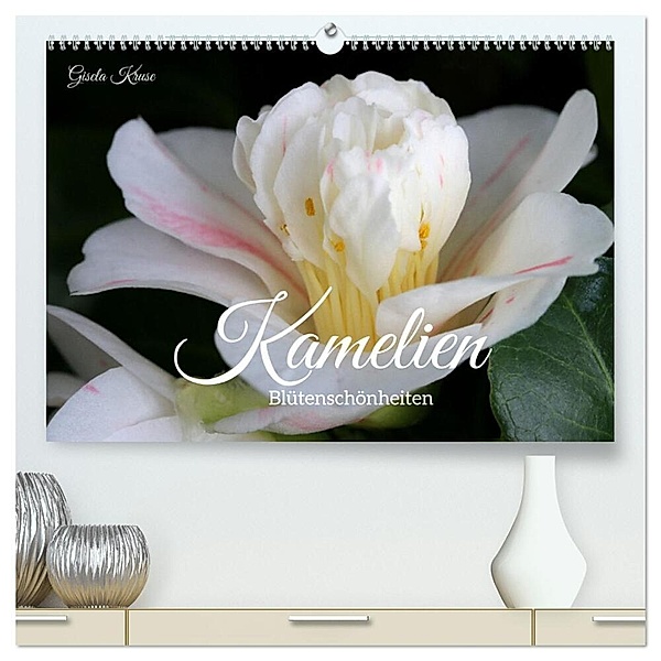 Kamelien - Blütenschönheiten (hochwertiger Premium Wandkalender 2024 DIN A2 quer), Kunstdruck in Hochglanz, Gisela Kruse