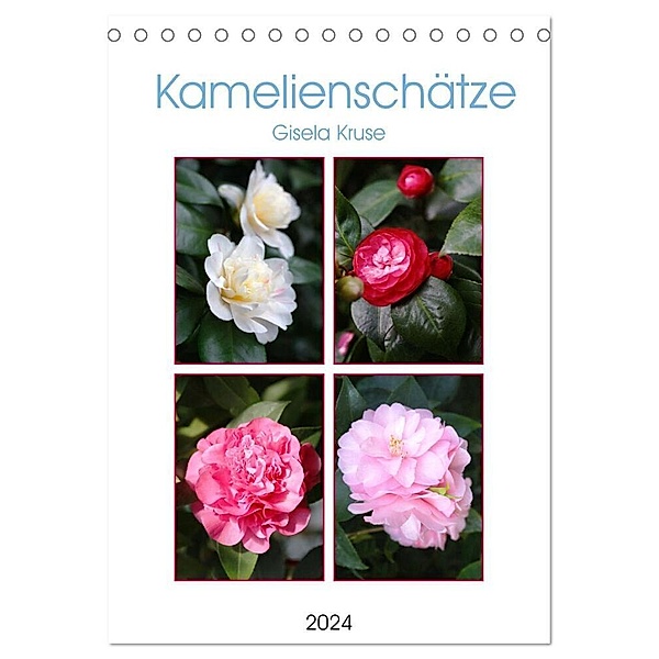 Kamelienschätze (Tischkalender 2024 DIN A5 hoch), CALVENDO Monatskalender, Gisela Kruse