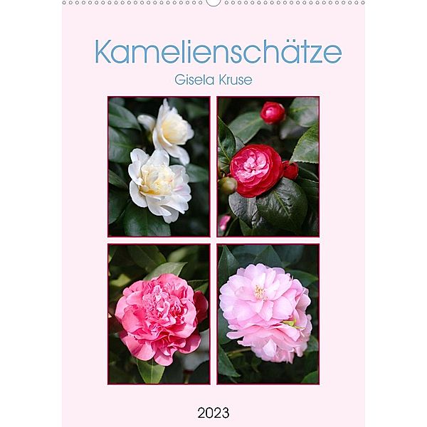 Kamelienschätze (Wandkalender 2023 DIN A2 hoch), Gisela Kruse