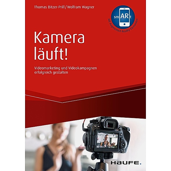 Kamera läuft! / Haufe Fachbuch, Thomas Bitzer-Prill, Wolfram Wagner