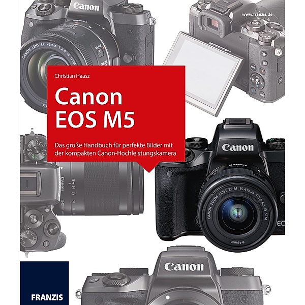Kamerabuch Canon EOS M5 / Kamerabuch, Christian Haasz