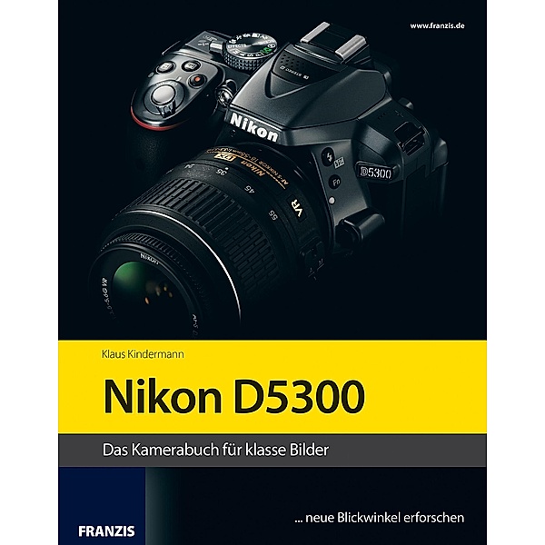 Kamerabuch Nikon D5300 / Kamerabuch, Klaus Kindermann