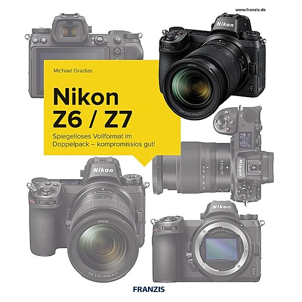 Kamerabuch Nikon Z7/Z6 / Kamerabuch, Michael Gradias
