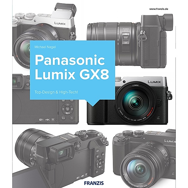 Kamerabuch Panasonic Lumix GX8 / Kamerabuch, Michael Nagel