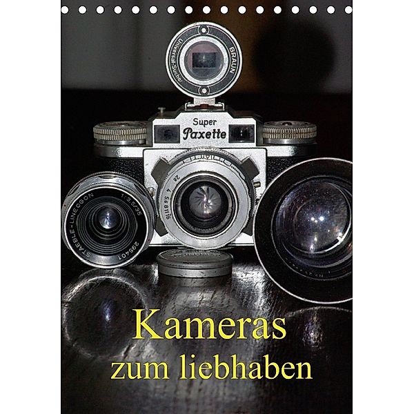 Kameras zum liebhaben (Tischkalender 2018 DIN A5 hoch), Bert Burkhardt