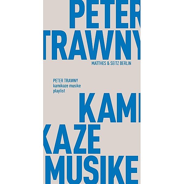 kamikaze musike, Peter Trawny