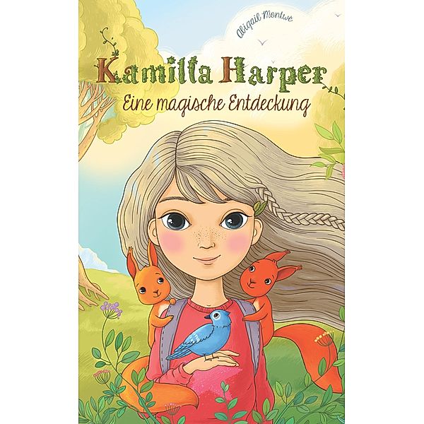 Kamilla Harper / Kamilla Harper Bd.1, Abigail Montwé