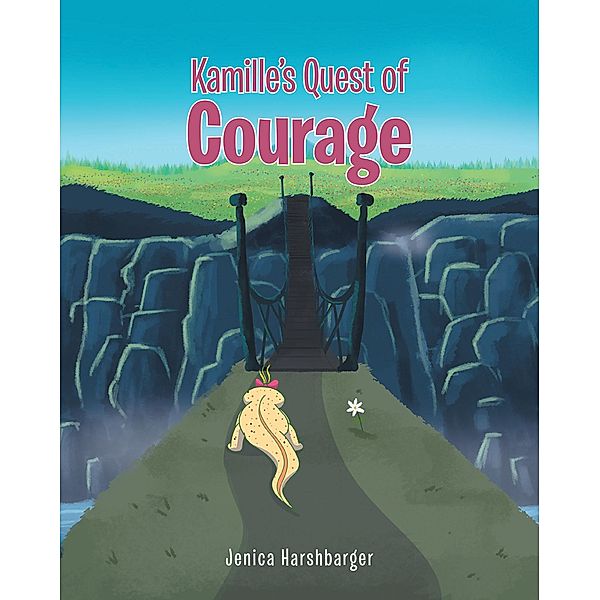 Kamille's Quest of Courage, Jenica Harshbarger