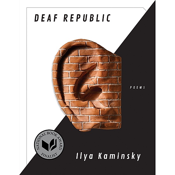 Kaminsky, I: Deaf Republic, Ilya Kaminsky