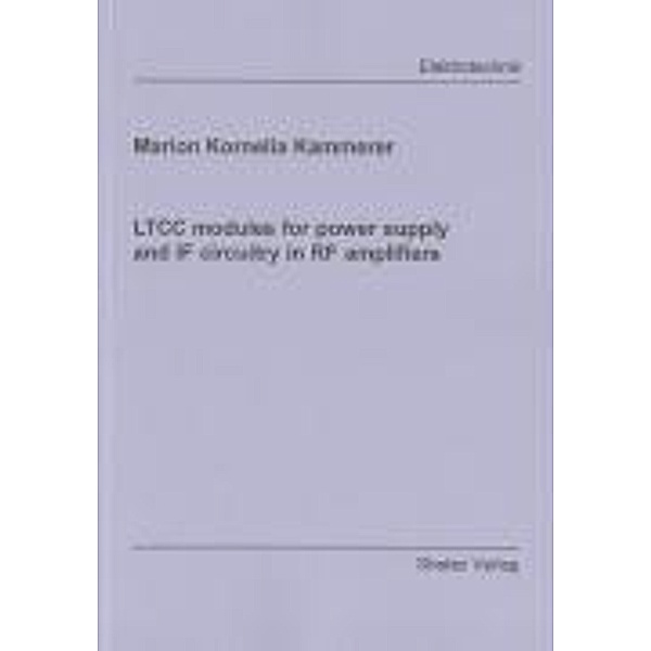Kammerer, M: LTCC modules for power supply and IF circuitry, Marion K Kammerer