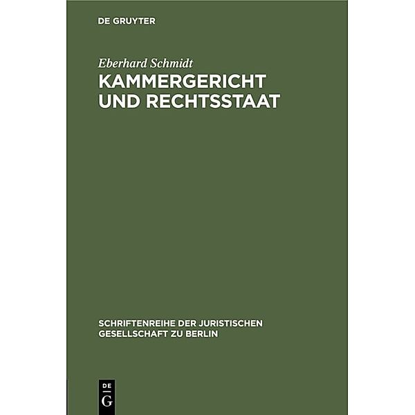 Kammergericht und Rechtsstaat, Eberhard Schmidt