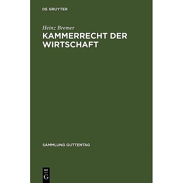 Kammerrecht der Wirtschaft / Sammlung Guttentag, Heinz Bremer